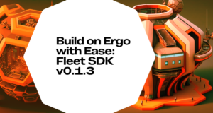 Fleet SDK v0.1.3降低了Ergo dApp开发门槛