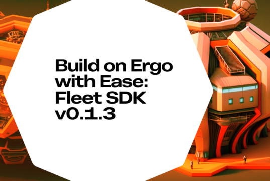 Fleet SDK v0.1.3降低了Ergo dApp开发门槛