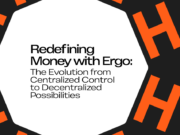 用Ergo重新定义货币:从中心化控制到去中心化可能性的演变