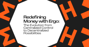 用Ergo重新定义货币:从中心化控制到去中心化可能性的演变
